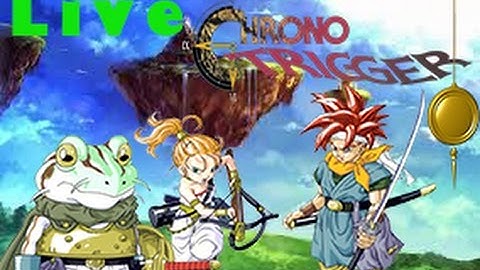 Chrono Trigger FIRST TIME PLAYTHROUGH!!! SNES Livestream!!!