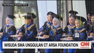 Wisuda SMA Unggulan CT Arsa Foundation