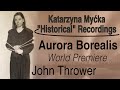 Aurora Borealis by John Thrower | Katarzyna Myćka and friends