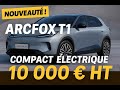 Arcfox T1 : Électrique à 9 600 € HT et 425 km d’autonomie, la Seagull a du souci à se faire !