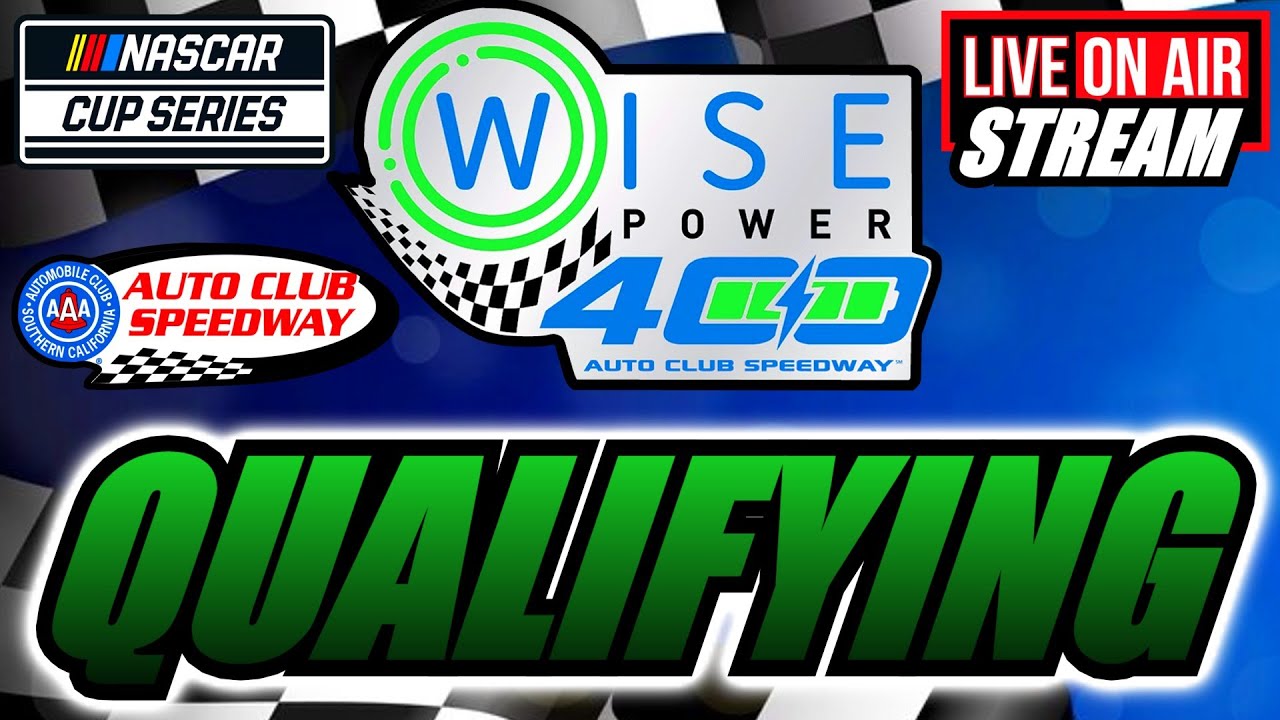 NASCAR 2022 Wise Power 400 Qualifying