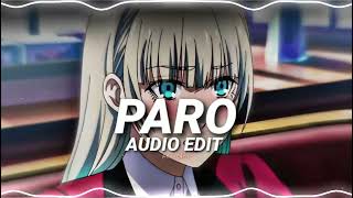 Paro(Sped Up) - NEJ' [Edit Audio]