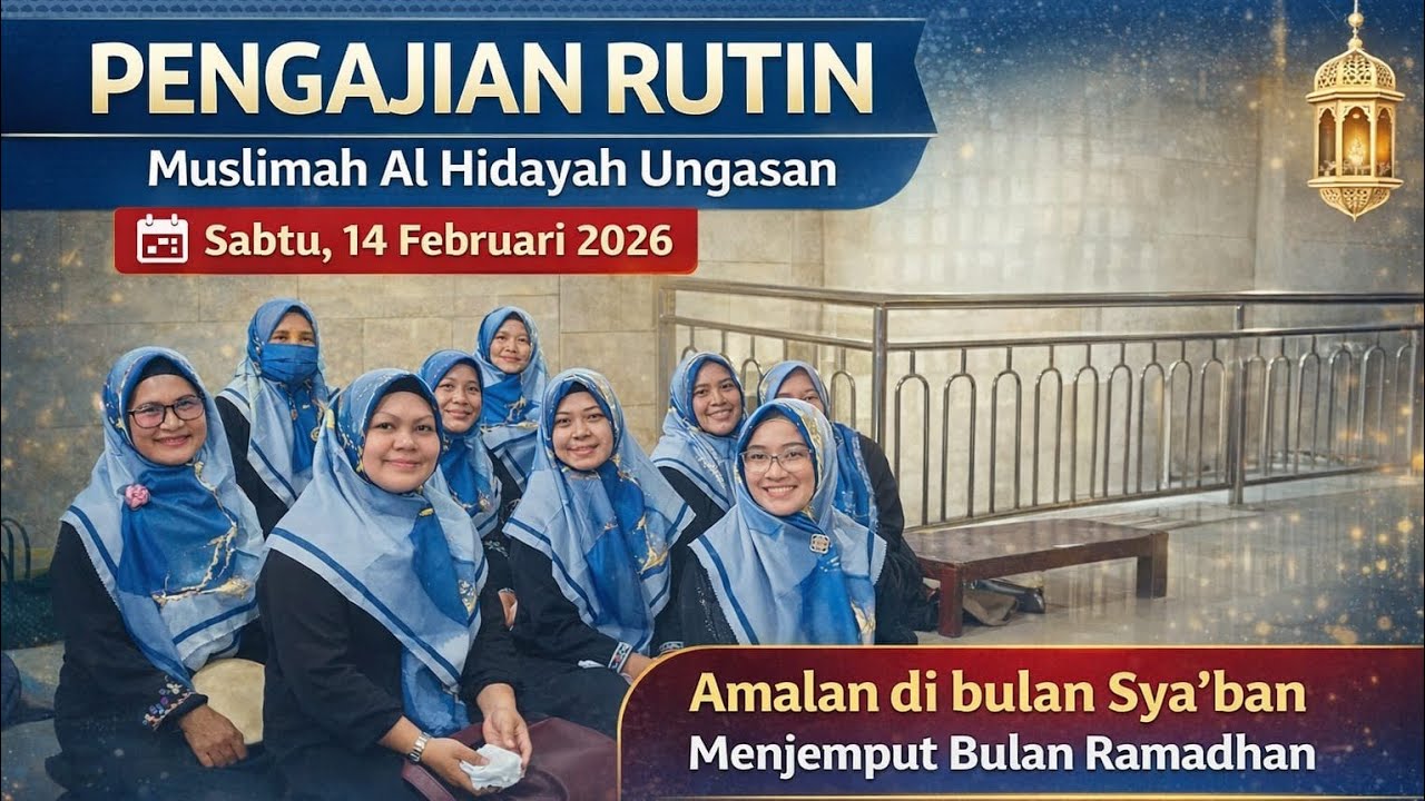 Pengajian rutin Muslimah Al Hidayah Ungasan, Sabtu 14 Februari 2026