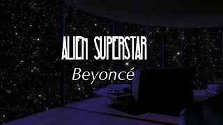 Beyoncé - Alien Superstar (Lyrics)