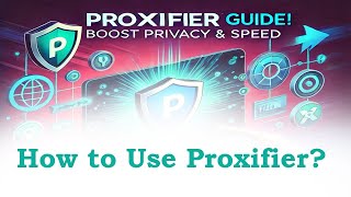 How to use Proxifier? The Most Advanced Proxy Client! Step-by-Step Tutorial