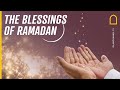 The blessings of Ramadan