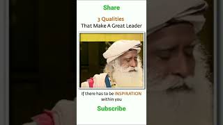 3 Qualities Thst  make a Great Leader - Sadhguru #sadhguru #wisdom #shorts #sadhguruquotes