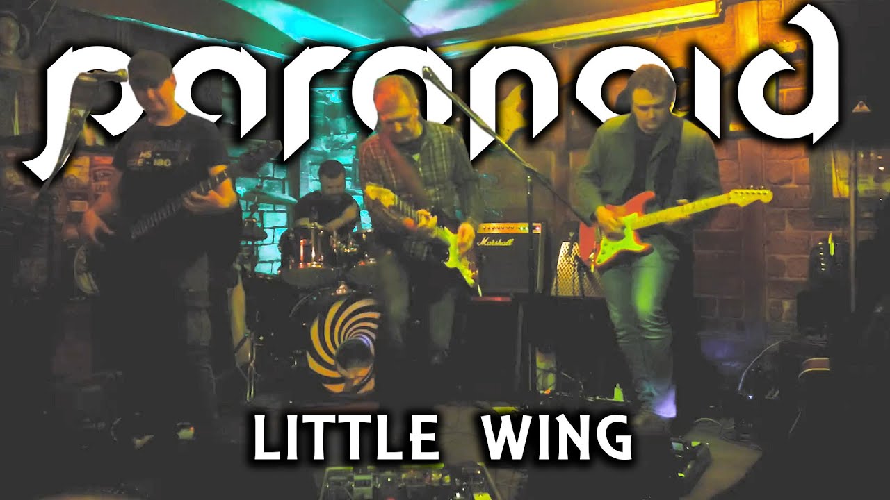 Little Wing (Jimi Hendrix), cover by Paranoid