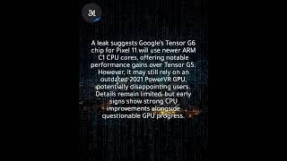 Tensor G6 reportedly uses new ARM CPU cores but older GPU in Pixel 11
