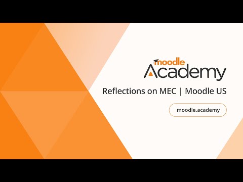 Reflections on MEC - Moodle US | Moodle Academy