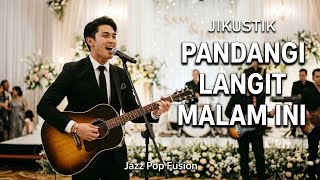 JIKUSTIK - PANDANGI LANGIT MALAM INI (Jazz Pop Fusion cover by Late Music)