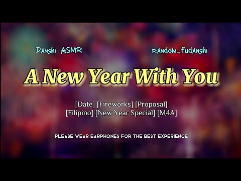 Filipino ASMR Boyfriend| A New Year With You| [Proposal] [Date] [M4A]