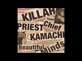 Killah priest  chief kamachi  beautiful minds full album