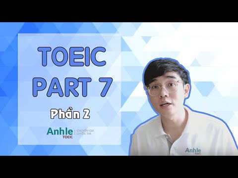 Video KỸ NĂNG GIẢI ĐỀ TOEIC PART 7 (phần 2) - youtube