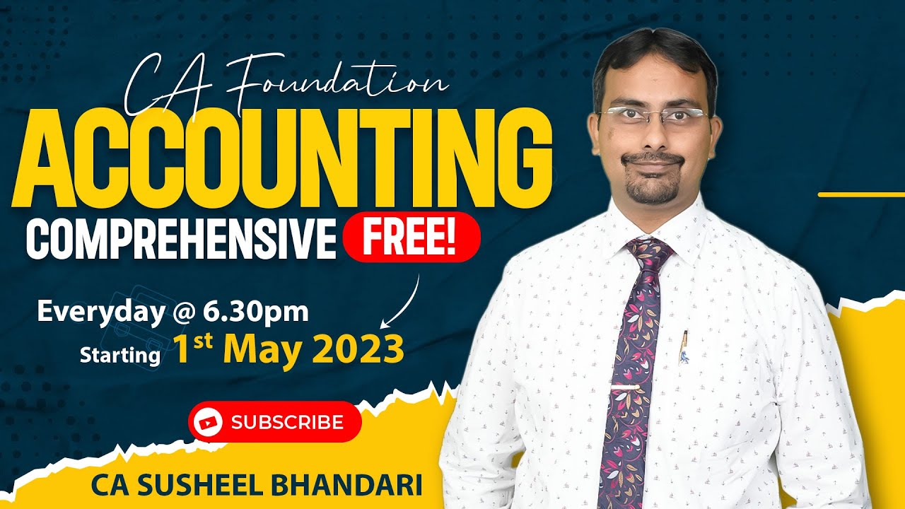 Lecture 00 | Free CA Foundation Comprehensive Accounts By CA Susheel Bhandari | June2023 Exams
