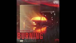 Burning Fire x Better of alone ( PAPARAZI Festival Edit )