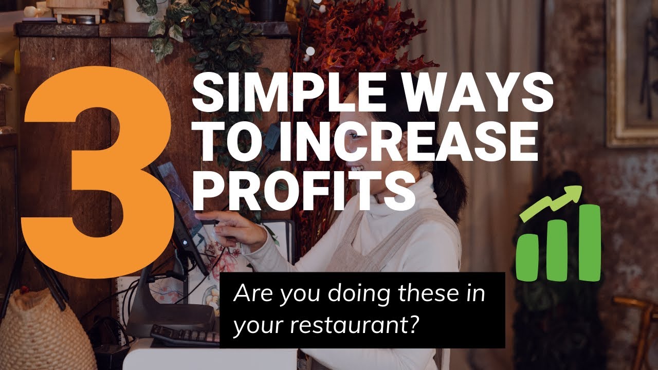 3 Simple Ways to Increase Your Restaurant's Profits