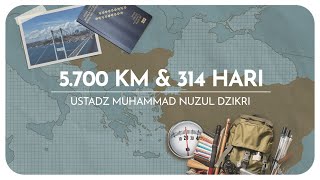 700 KM & 314 HARI | Ustadz Muhammad Nuzul Dzikri -hafizhahullah
