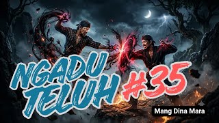 NGADU TELUH #35 DONGENG SUNDA @MangDinaMara 