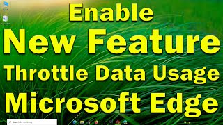 how to enable new feature to throttle data usage in microsoft edge