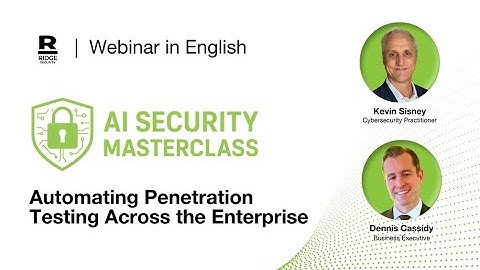 AI SECURITY MASTERCLASS - Automating Penetration Testing Across the Enterprise