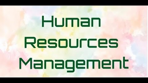 Human Resources Management Video Record Assignment- International Management Class batch 2018
