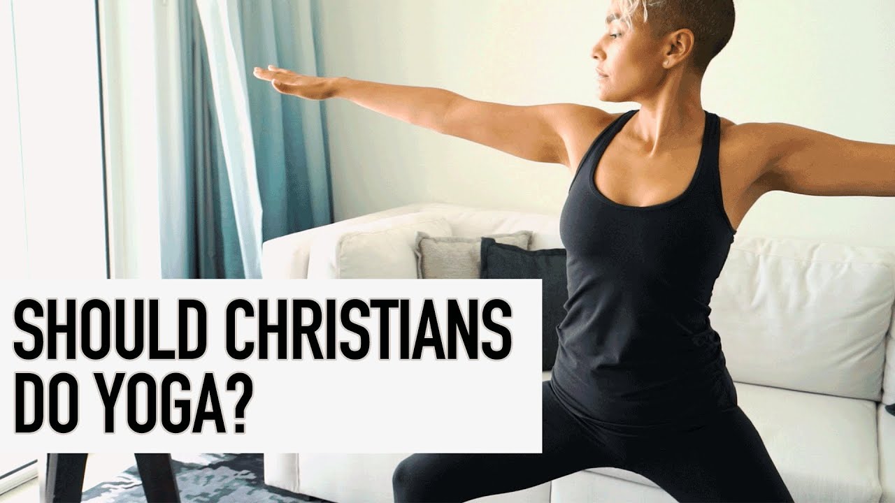 is-it-okay-for-christians-to-do-yoga-the-truth-about-yoga-youtube