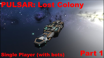 Pulsar: Lost Colony Single Player - Outpost 448 and Meuva 7 (Part 1)