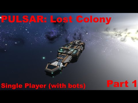 Pulsar: Lost Colony Single Player - Outpost 448 and Meuva 7 (Part 1)