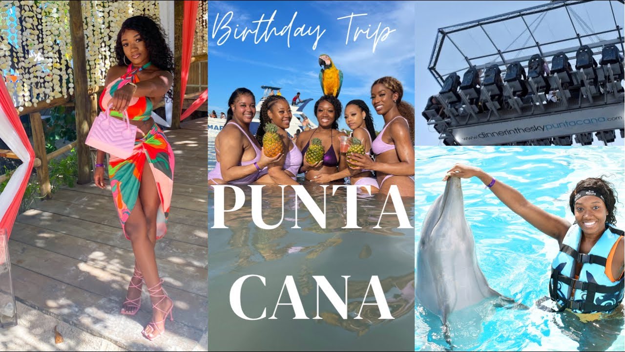 2022 Vlog PUNTA CANA, DR - Birthday Girls Trip | Dinner In The Sky, All Inclusive Resort, Boat Party