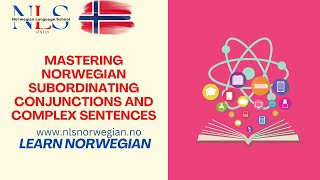 Mastering Norwegian Subordinating Conjunctions and Complex Sentences