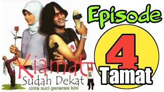 Kiamat Sudah Dekat || Episode 4
