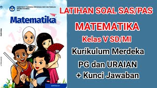 Latihan Soal Sumatif Akhir Semester (SAS) Matematika Kelas 5 Semester 1 Kurikulum Merdeka Latihan Soal Sumatif Akhir Semester (SAS) Matematika Kelas 5 Semester 1 Kurikulum Merdeka