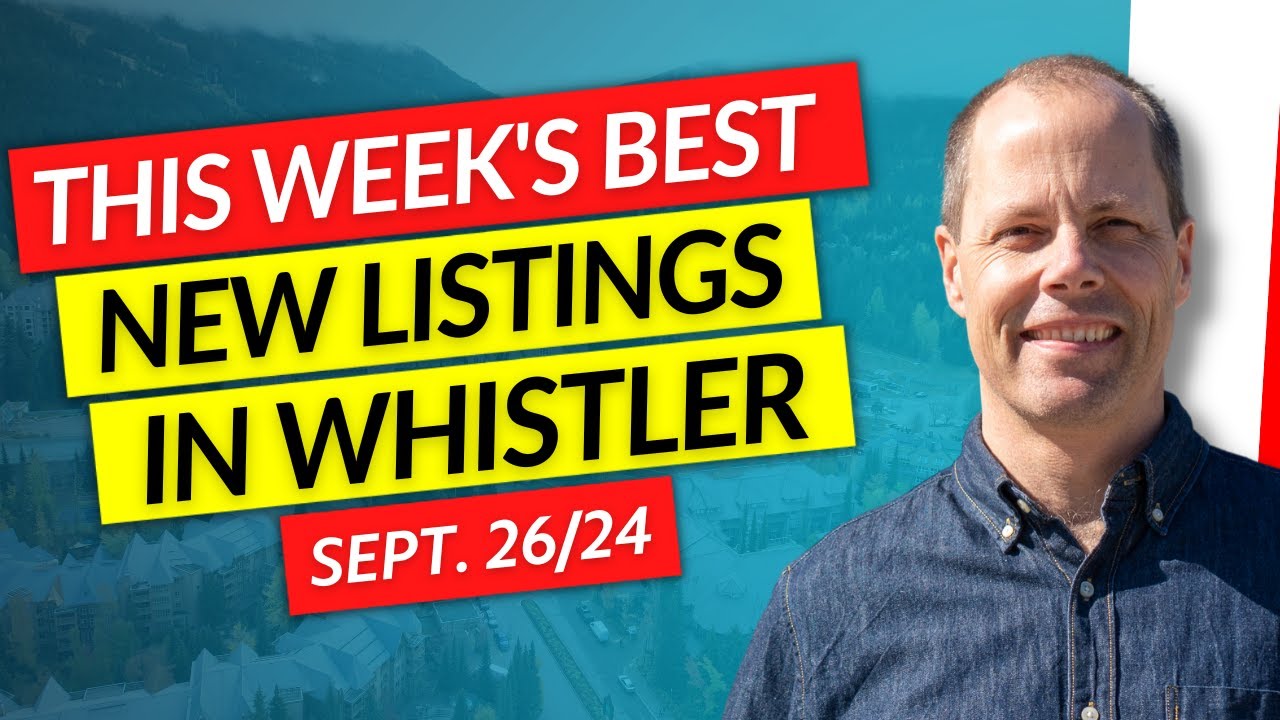 THE BEST 3 Whistler Properties THIS WEEK | September 26th, 2024
