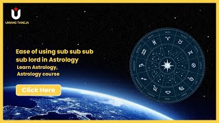 Ease of using sub sub sub sub lord in Astrology - Learn Astrology, Astrology course