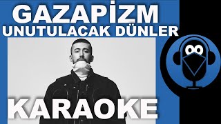 GAZAPİZM - UNUTULACAK DÜNLER / ( Karaoke )  / Sözleri / Lyrics / Fon Müziği /Beat / COVER Resimi