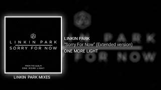 Linkin Park - Sorry For Now (Extended version)