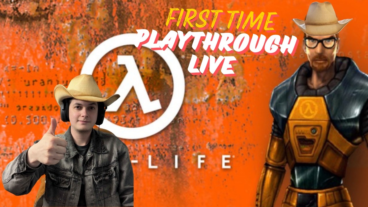 Half-life first time playthrough hard come say hi