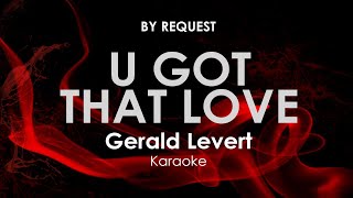 U Got That Love (Call It a Night) | Gerald Levert karaoke