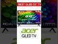 Top 5 Best 32 Inch QLED TV 2025 | Best TV under 10,000 | Best TV 2025 | Acer V Pro TV Review