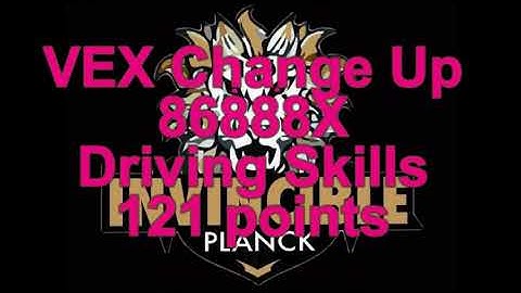 VEX Change Up 86888X Driving Skills 121 points