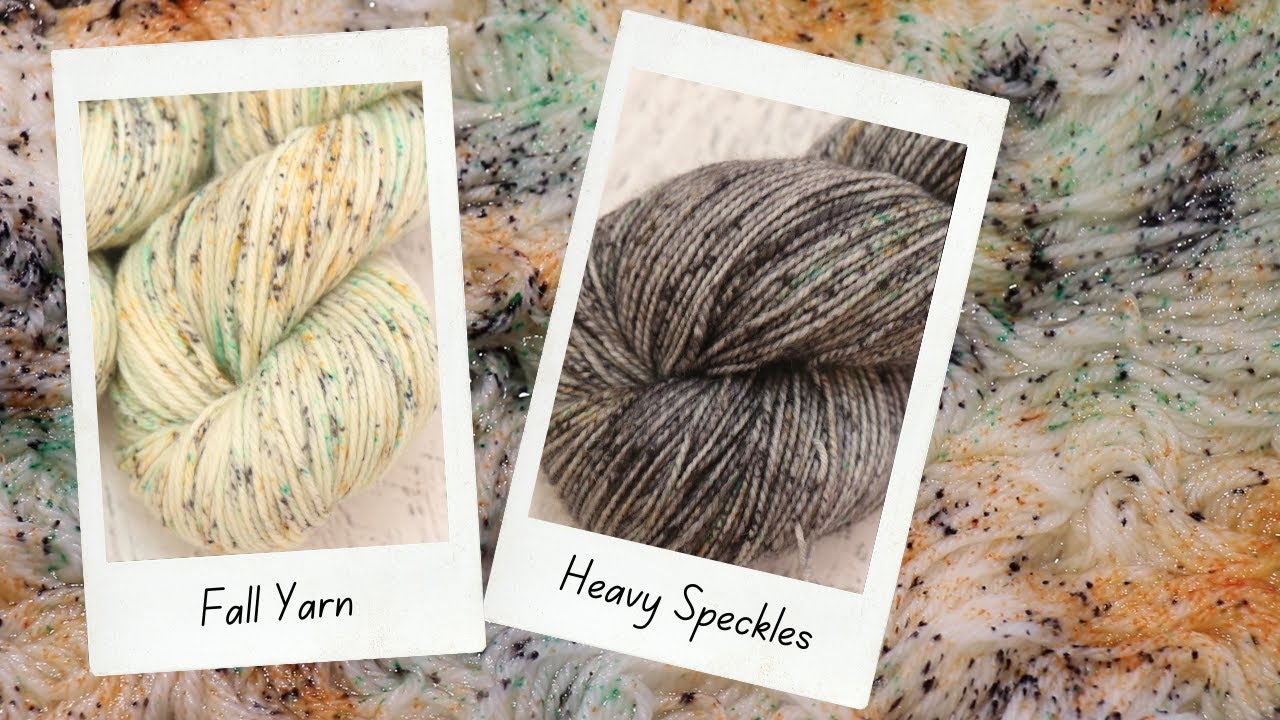 Dyeing Heavy Speckled Fall Yarn (Leave No Dye Behind!)