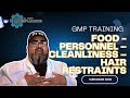 GMP TRAINING – FOOD   PERSONNEL – Cleanliness – Hair Restraints
