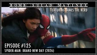 Spider-Man: Brand New Day (2026) | Bomb Squad Matinee #125