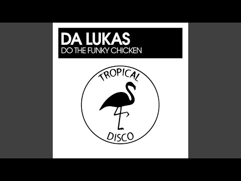 Da Lukas - Do the Funky Chicken mp3 baixar