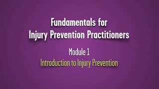 Introduction to Injury Prevention - Module 1