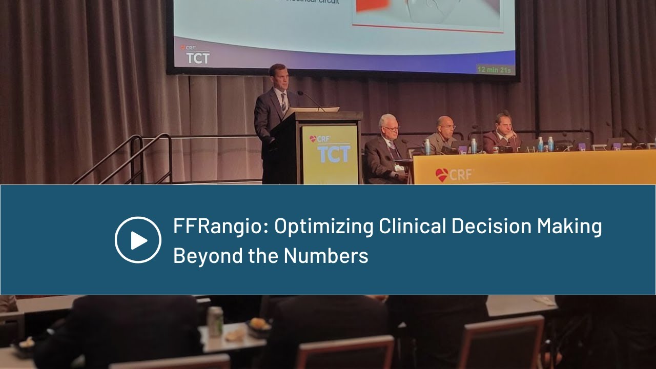 FFRangio: Optimizing Clinical Decision Making Beyond the Numbers - TCT 2023