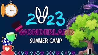 2023 Summer Camp Day 1 Wonderland