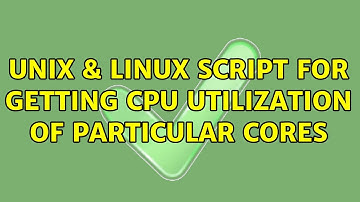 Unix & Linux: Script for getting CPU utilization of particular cores