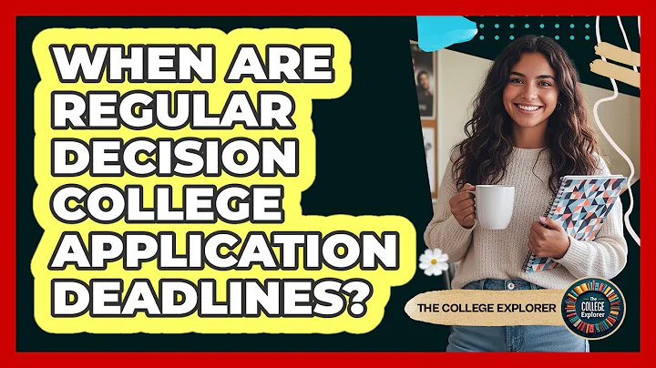 When Are Regular Decision College Application Deadlines?